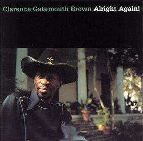 Clarence 'Gate Brown - Alright Again