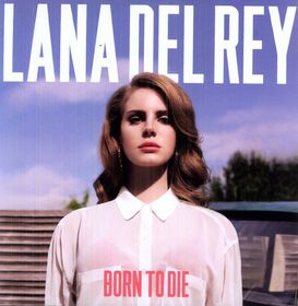 Lana Del Rey - Born to Die