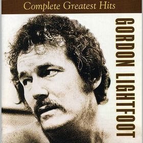 Gordon Lightfoot - The Complete Greatest Hits