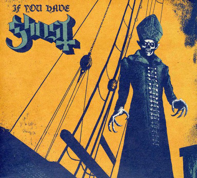 Ghost - If You Have Ghost