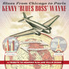 Kenny Wayne Blues Boss - Blues From Chicago to Paris