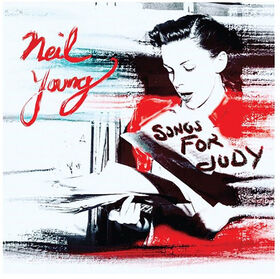 Neil Young - Songs For Judy