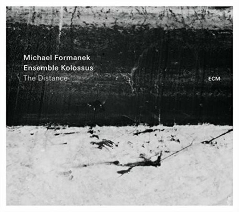Formanek, Michael / Ensemble Kolossus - The Distance