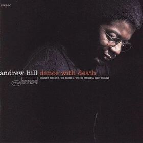 Andrew Hill - Dance With Death (blue Note Tone Poet Series)