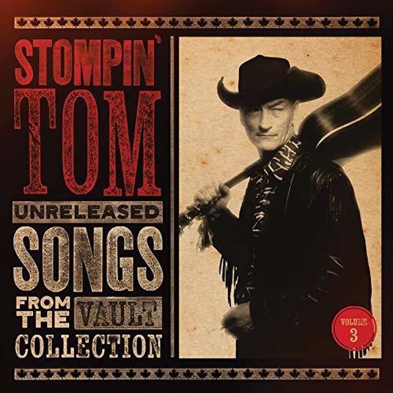 Stompin Tom Connors - Unreleased Songs From The Vault Collection Vol. 3