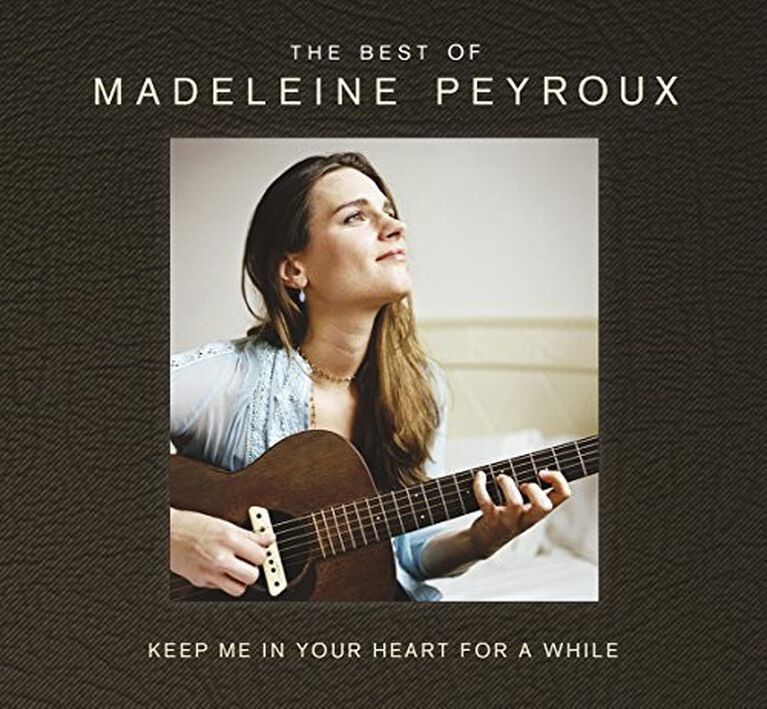 Madeleine Peyroux - Keep Me in Your Heart for a While: Best of Madelei