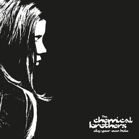 The Chemical Brothers - Dig Your Own Hole [25 Anniversary]