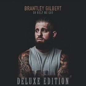 Brantley Gilbert - So Help Me God(Dlx)