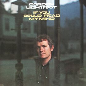 Gordon Lightfoot - If You Could Read My Mind