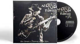 Neil Young + Promise Of The Real - Noise And Flowers