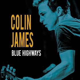 Colin James - Blues Highways