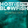 Hootie & Blowfish - Imperfect Circle