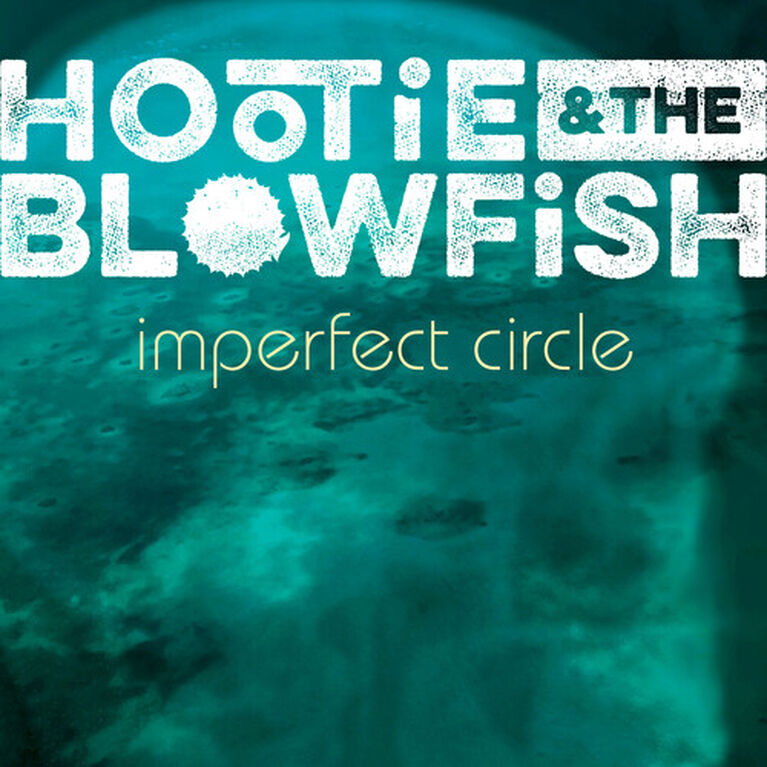 Hootie & Blowfish - Imperfect Circle